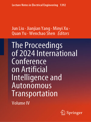 cover image of The Proceedings of 2024 International Conference on Artificial Intelligence and Autonomous Transportation